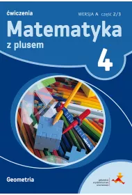 Matematyka z plusem 4. �wiczenia. Geometria. Wersja A. Cz�� 2/3