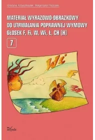 Materia� wyrazowo-obrazkowy do utrwalania poprawnej wymowy g�osek f, fi, w, wi, �, ch (h)