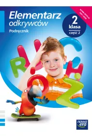 Elementarz odkrywc�w. Klasa 2. Cz�� 2. Podr�cznik. Edukacja polonistyczna, przyrodnicza, spo�eczna