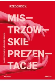 Mistrzowskie prezentacje. Slajdowy poradnik m�wcy doskona�ego. Wydanie 2