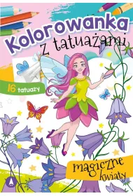 Malowanka A5 Kolorowanka z tatua�ami. Magiczne kwiaty SKRZAT 073805