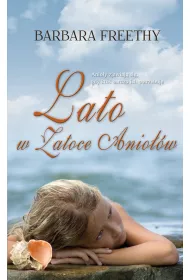 Lato w Zatoce Anio��w. Zatoka Anio��w. Tom 1