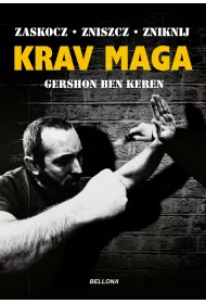 Krav Maga. Najlepsze na �wiecie przeciwdzia�anie przemocy