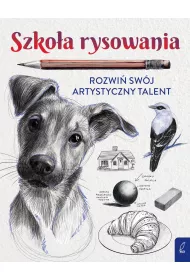Szkoa rysowania. Rozwi swj artystyczny talent