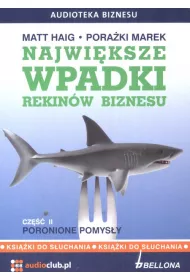 Audiobook Najwi�ksze wpadki rekin�w biznesu. Cz�� 2. Poronione pomys�y (ksi��ka audio) CD