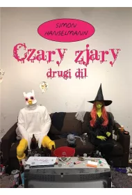 Drugi dil. Czary zjary. Tom 2