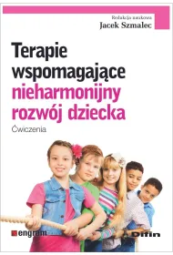 Terapie wspomagaj�ce nieharmonijny rozw�j dziecka. �wiczenia