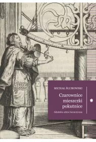 Czarownice, mieszczki, pokutnice