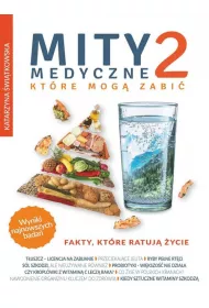 Fakty, kt�re ratuj� �ycie. Mity medyczne, kt�re mog� zabi�. Tom 2