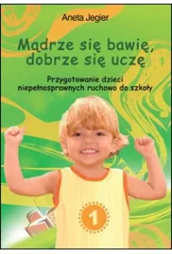 M�drze si� bawi�, dobrze si� ucz�
