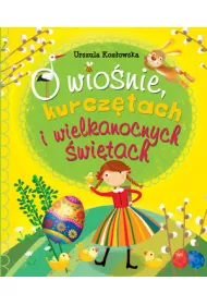 O wio�nie kurcz�tach i wielkanocnych �wi�tach