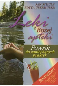 Leki z Bo�ej apteki. Powr�t do zaniechanych praktyk