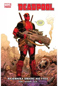 Marvel Fresh Najemnika mier nie tyka. Deadpool. Tom 1