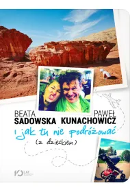 I jak tu nie podr�owa� (z dzieckiem)