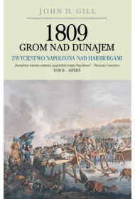 1809 Grom nad Dunajem. Tom 2. Zwyci�stwa Napoleona