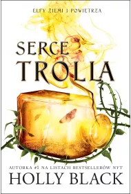 Serce Trolla. Elfy ziemi i powietrza. Tom 2