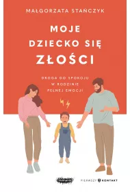 eBook Moje dziecko si zoci. Droga do spokoju w rodzinie penej emocji epub