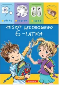 Zeszyt wzorowego 6-latka pisz� czytam licz�