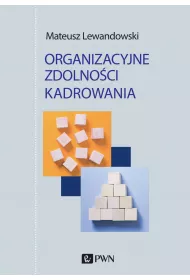 Organizacyjne zdolnoci kadrowania