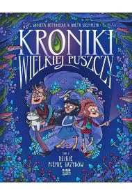 kr�tkie gatki Dzikie plemi� grzyb�w. Kroniki wielkiej puszczy. Tom 2
