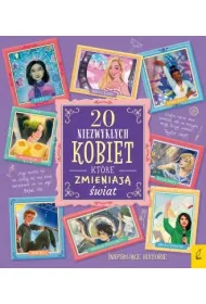 Inspiruj�ce historie. 20 niezwyk�ych kobiet, kt�re zmieniaj� �wiat