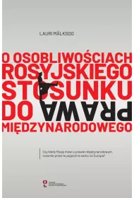 O osobliwociach rosyjskiego stosunku do prawa midzynarodowego