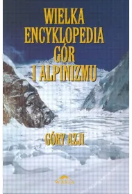 Wielka encyklopedia g�r i alpinizmu G�ry Azji