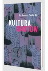 Kultura idiot�w