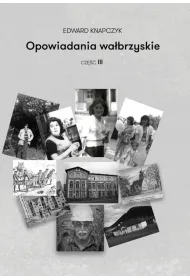 Opowiadania wa�brzyskie. Cz�� 3