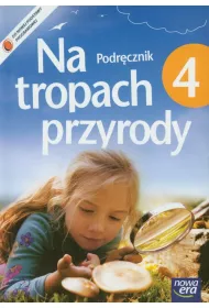 Na tropach przyrody. Podr�cznik do 4 klasy szk� podstawowych