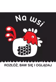 Roz��, baw si� i ogl�daj. Na wsi