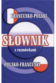 S�ownik francusko-polski, polsko-francuski z rozm�wkami
