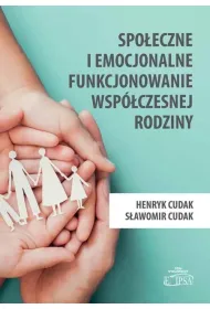 Spo�eczne i emocjonalne funkcjonowanie wsp�czesnej rodziny