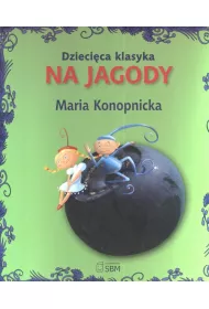 Dzieci�ca klasyka. Na jagody