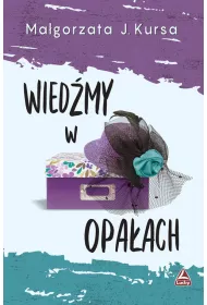 Wied�my w opa�ach