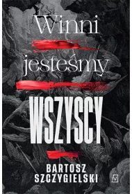Winni jeste�my wszyscy