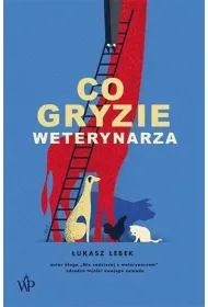 Co gryzie weterynarza w.3