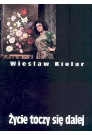 �ycie toczy si� dalej. Dzie�a zebrane,TOM III