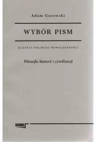 Wyb�r pism Adam Gurowski Tom 1 Filozofia historii i cywilizacji