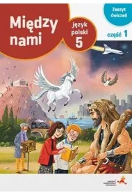 Midzy nami. Jzyk polski 5. Zeszyt wicze. Cz 1 (Wersja A)