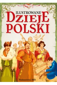 Ilustrowane dzieje Polski