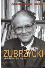 Jerzy Zubrzycki Wielki Polak I Australijczyk