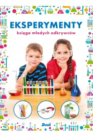 Eksperymenty. Ksi�ga m�odych odkrywc�w