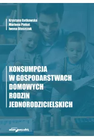 Konsumpcja w gospodarstwach domowych rodzin jednorodzinnych