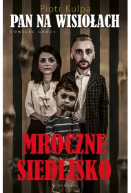 Pan na Wisio�ach. Mroczne siedlisko