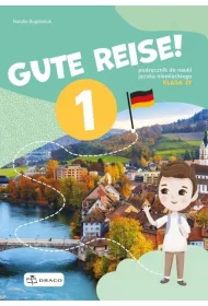 Gute Reise! 1. Podrcznik do nauki jzyka niemieckiego. Klasa 4