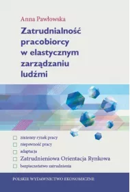 Zatrudnialno�� pracobiorcy w elastycznym zarz�dzaniu lud�mi