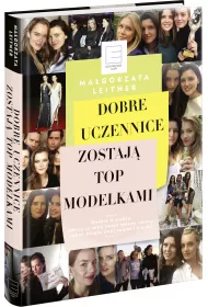 Dobre uczennice zostaj� TOP MODELKAMI