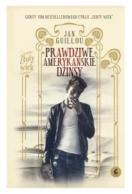 Prawdziwe ameryka�skie d�insy. Z�oty wiek. Tom 6