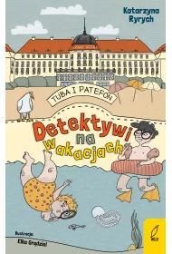 Detektywi na wakacjach. Tuba i Patefon